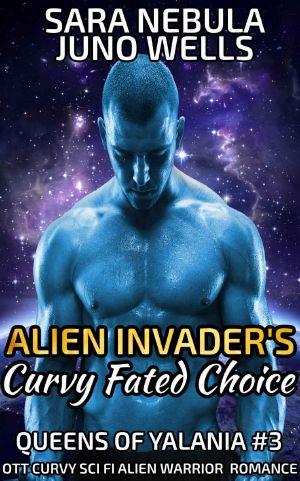 [Queens of Yalania 03] • Alien Invader's Curvy Fated Choice